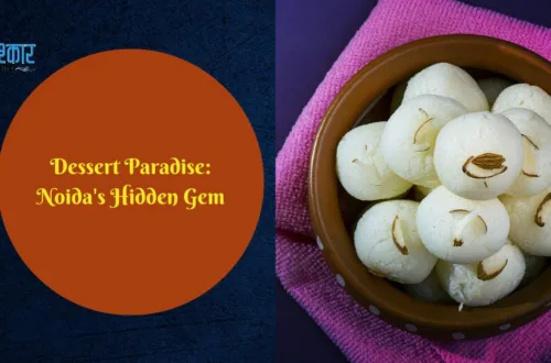 Graphic Saying: Dessert Paradise: Noida's Hidden Gem