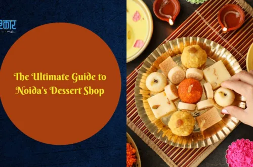 Graphic Saying: The Ultimate Guide to Noida’s Dessert Shop