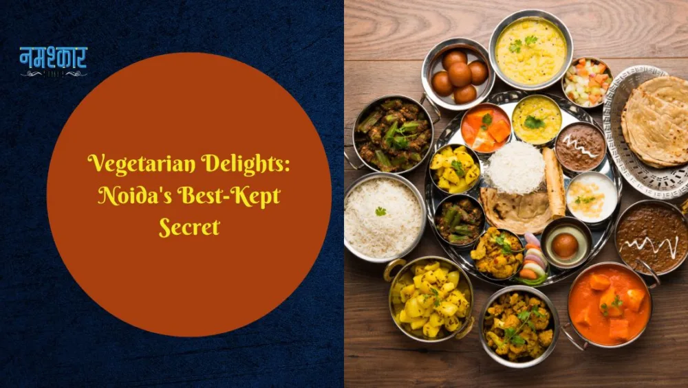 Graphic Saying: Vegetarian Delights - Noida's Best-Kept Secre