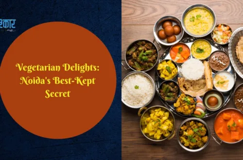 Graphic Saying: Vegetarian Delights - Noida's Best-Kept Secre
