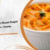 Paneer Butter Masala Delight at Namashkar: Creamy Goodness